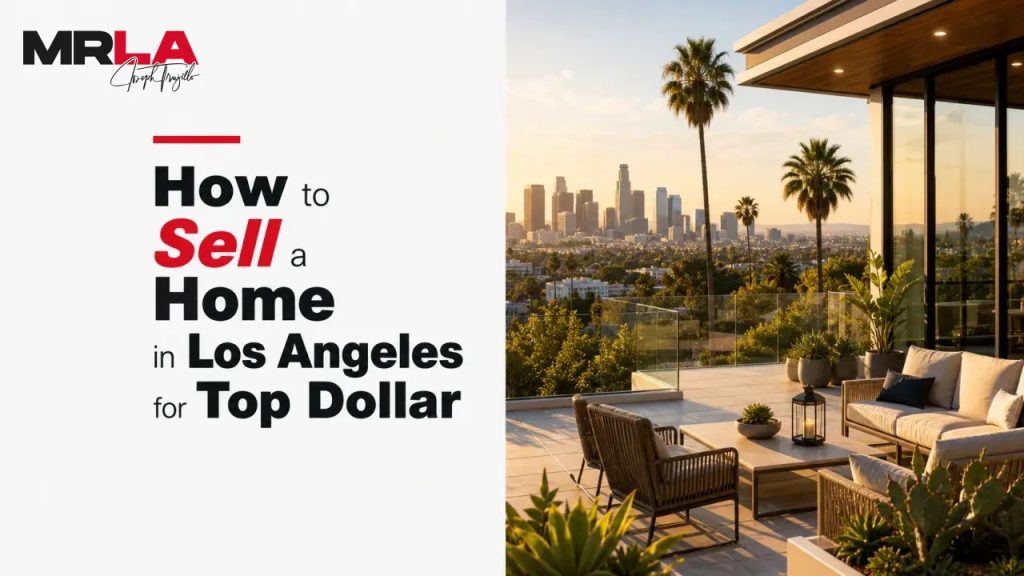 How to Sell a Home in Los Angeles for Top Dollar