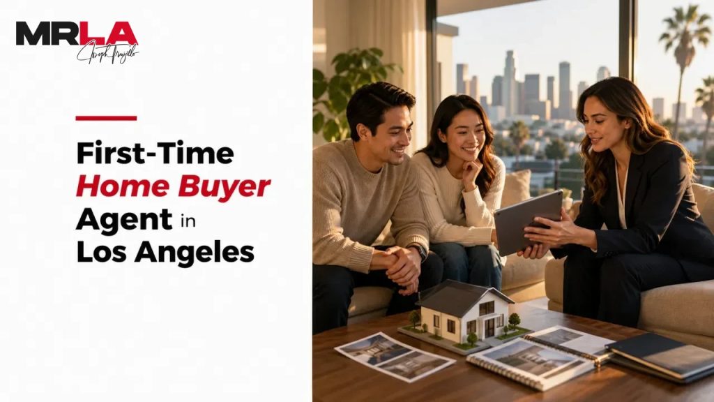 First-Time Home Buyer Agent in Los Angeles