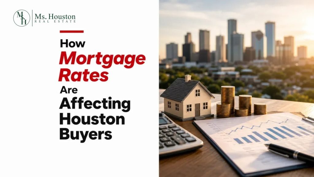 How Mortgage Rates Are Affecting Houston Buyers