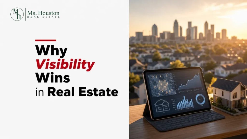 Why Visibility Wins in Real Estate