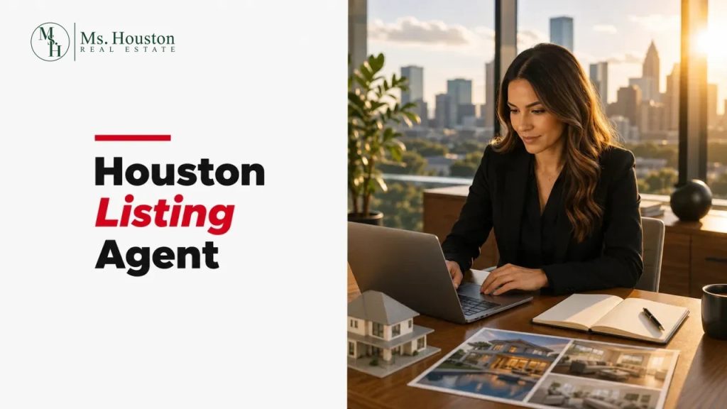 Houston Listing Agent