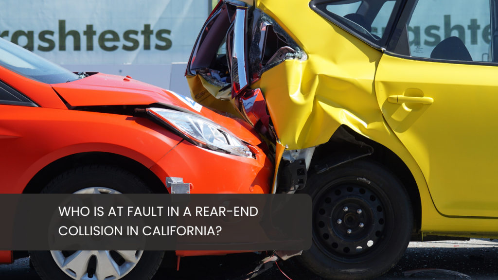 Who Is at Fault in a Rear-End Collision in California
