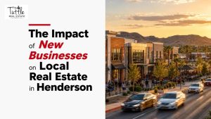 The Impact of New Businesses on Local Real Estate in Henderson