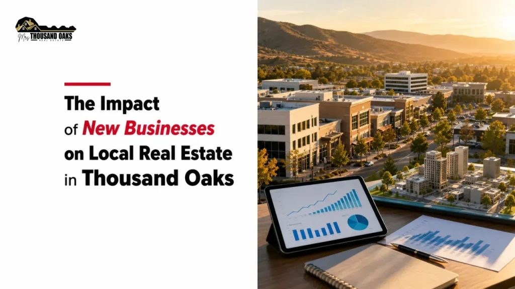 The Impact of New Businesses on Local Real Estate in Thousand Oaks