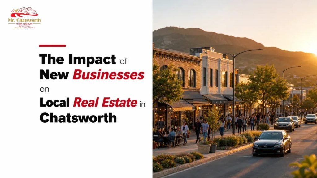 The Impact of New Businesses on Local Real Estate in Chatsworth