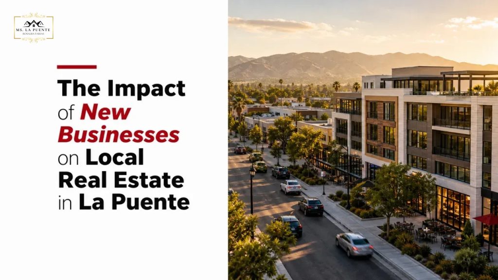The Impact of New Businesses on Local Real Estate in La Puente
