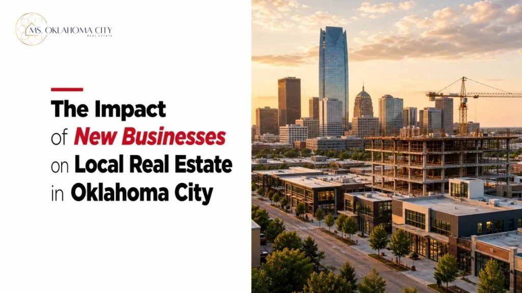 The Impact of New Businesses on Local Real Estate in Oklahoma City