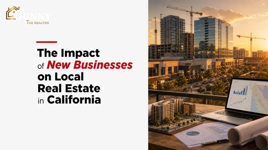 The Impact of New Businesses on Local Real Estate in California