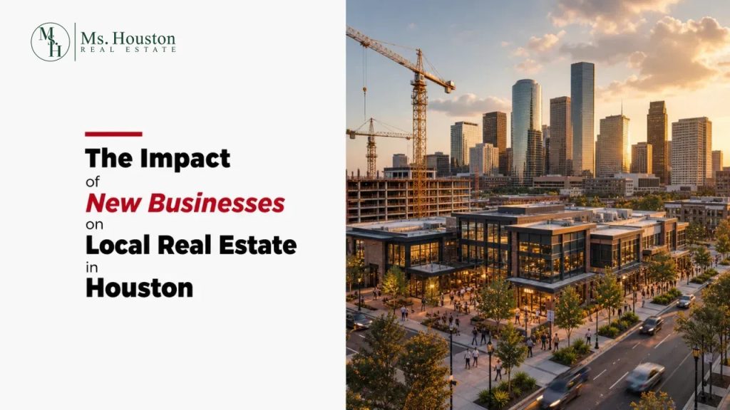 The Impact of New Businesses on Local Real Estate in Houston