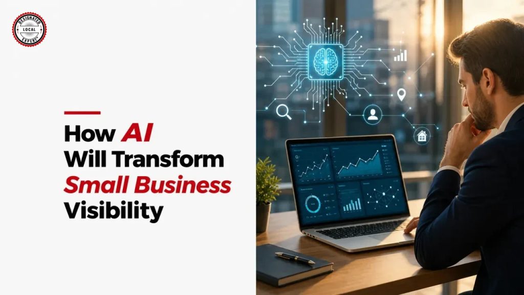 How AI Will Transform Small Business Visibility
