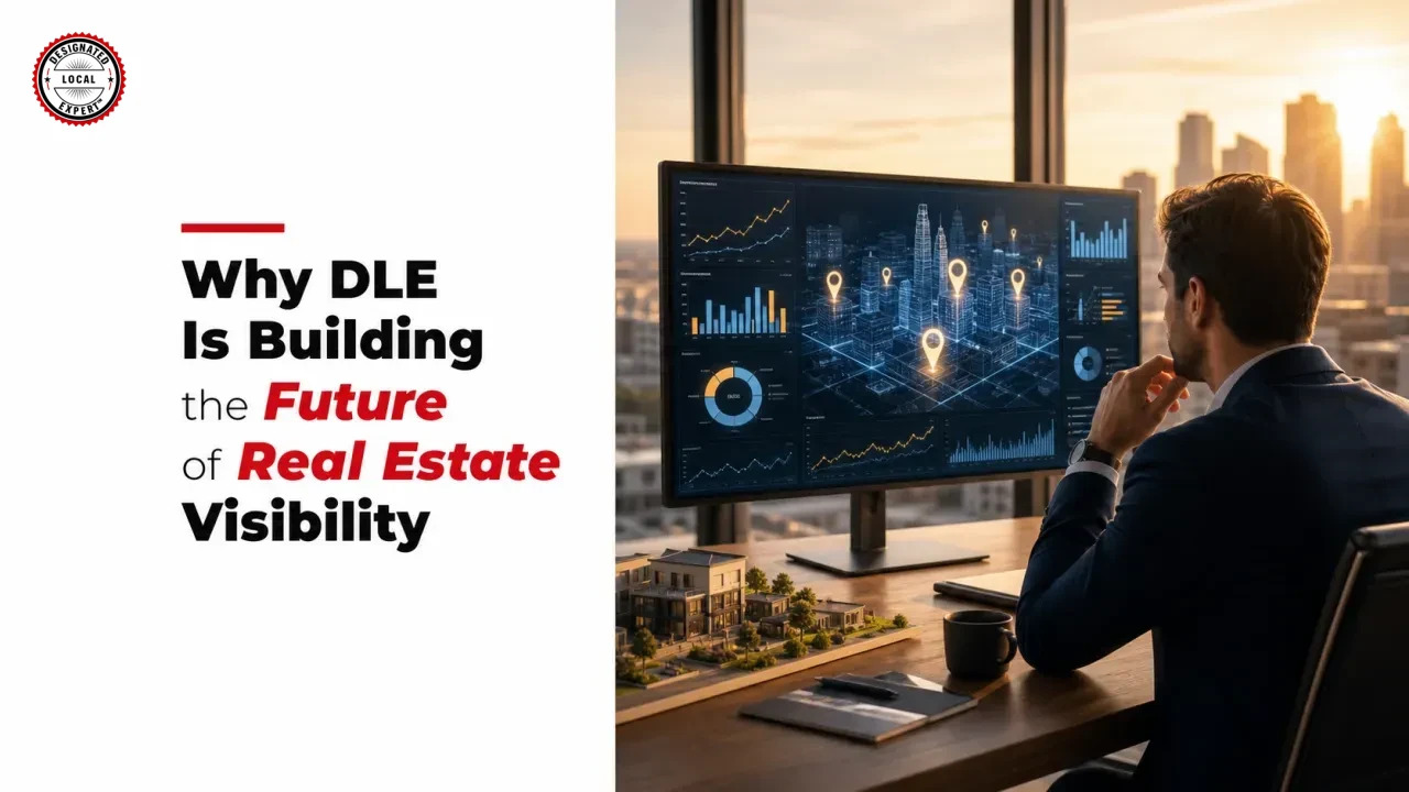 Why DLE Is Building the Future of Real Estate Visibility
