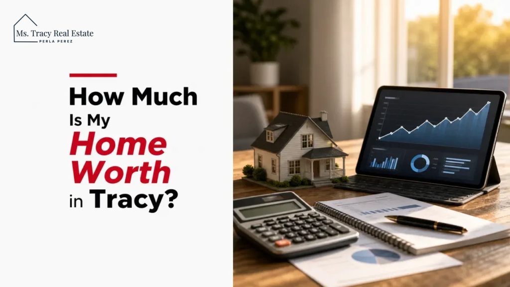 How Much Is My Home Worth in Tracy?