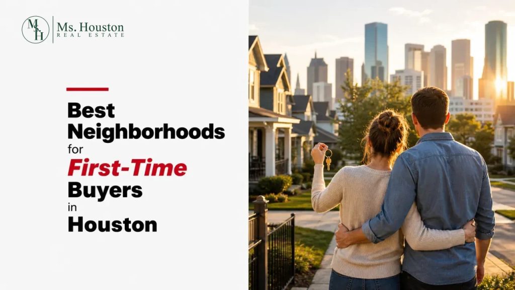 Best Neighborhoods for First-Time Buyers in Houston