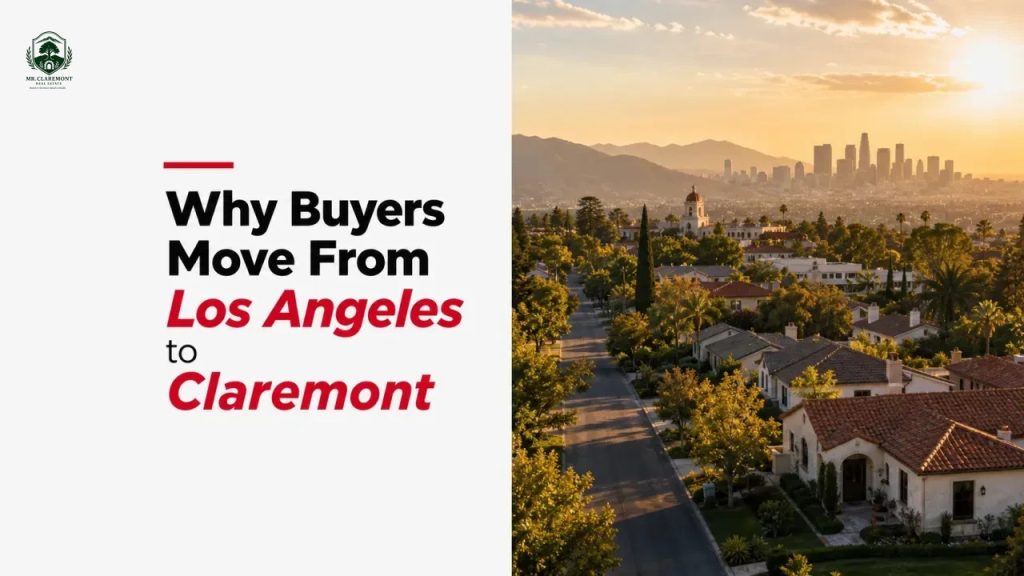 Why Buyers Move From Los Angeles to Claremont
