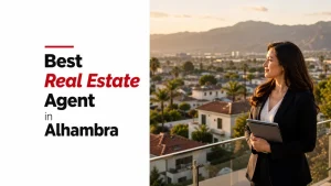 Best Real Estate Agent in Alhambra