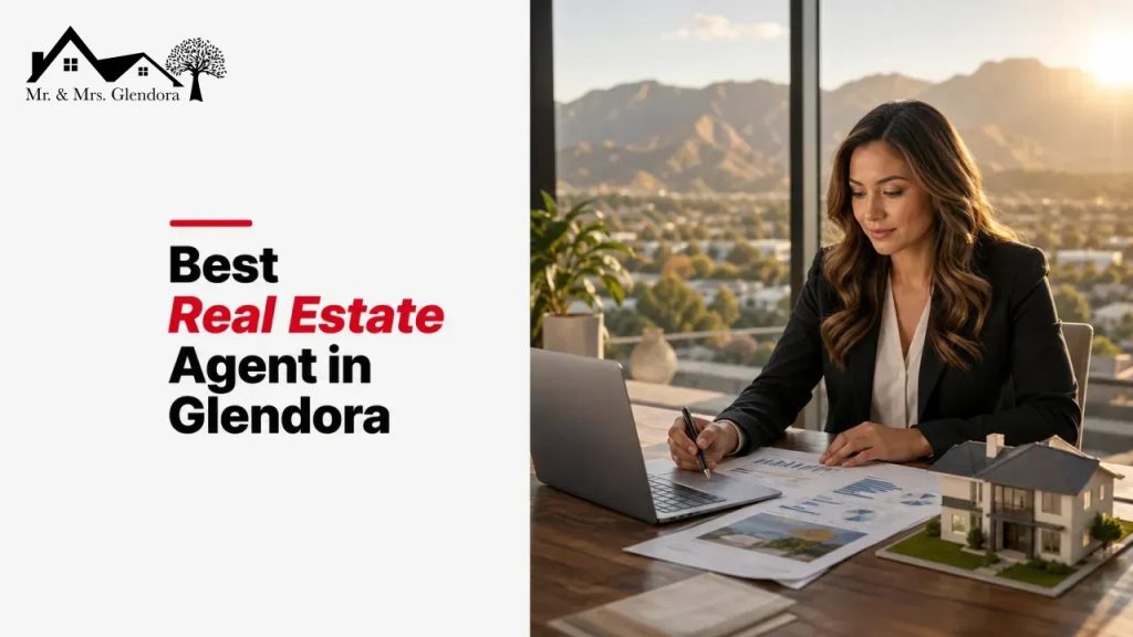 Best Real Estate Agent in Glendora