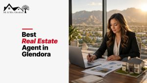Best Real Estate Agent in Glendora