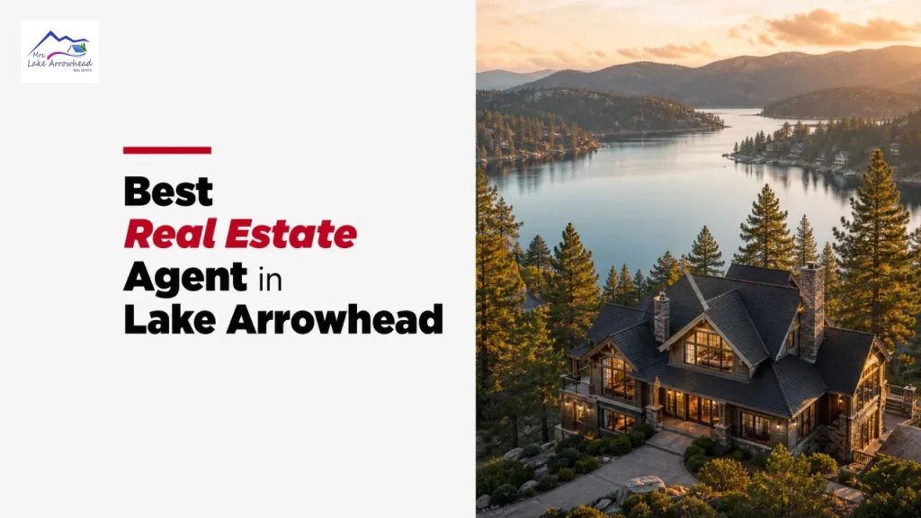 Best Real Estate Agent in Lake Arrowhead