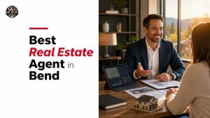 Best Real Estate Agent in Bend