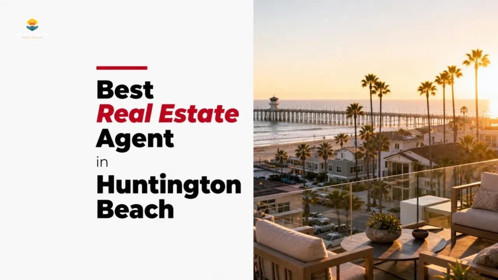 Best Real Estate Agent in Huntington Beach
