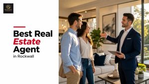 Best Real Estate Agent in Rockwall