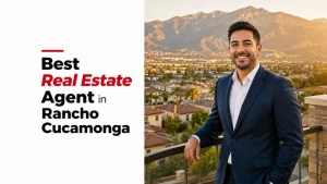 Best Real Estate Agent in Rancho Cucamonga
