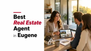 Best Real Estate Agent in Eugene