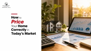 How to Price Your Home Correctly in Today’s Market