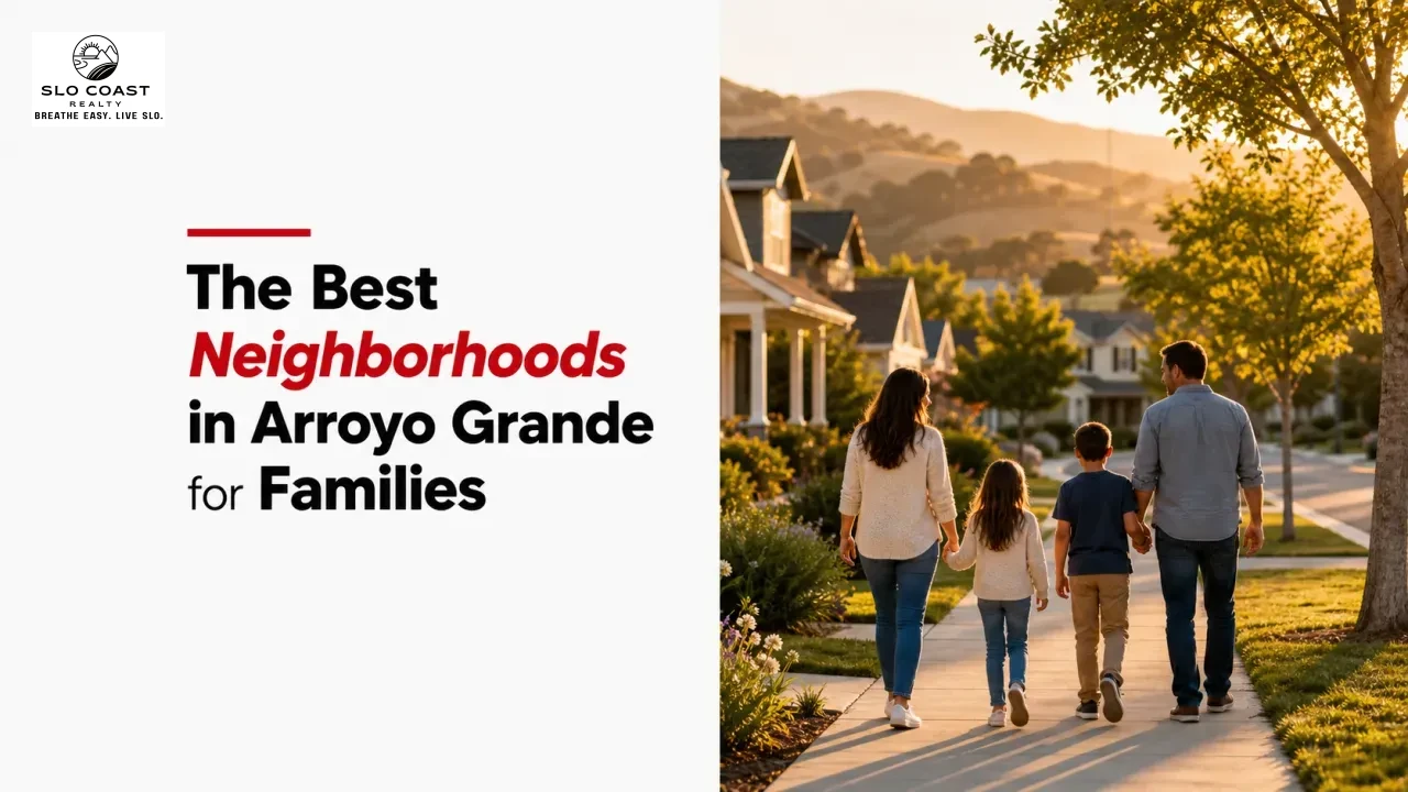 The Best Neighborhoods in Arroyo Grande for Families