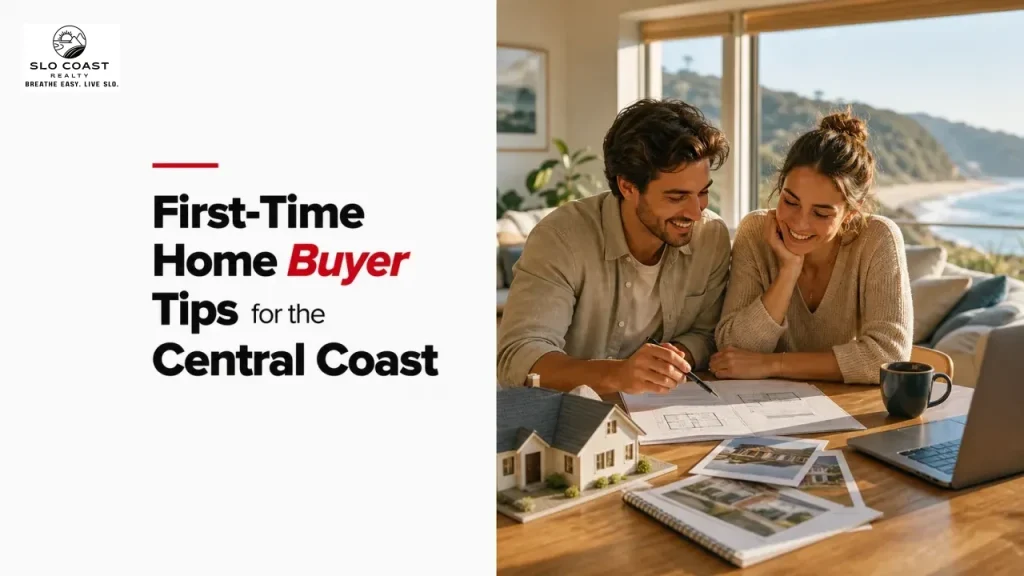 First-Time Home Buyer Tips for the Central Coast