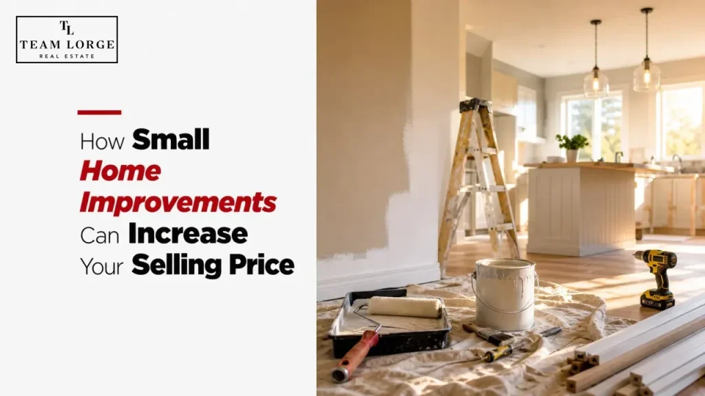 How Small Home Improvements Can Increase Your Selling Price