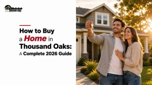 How to Buy a Home in Thousand Oaks: A Complete 2026 Guide