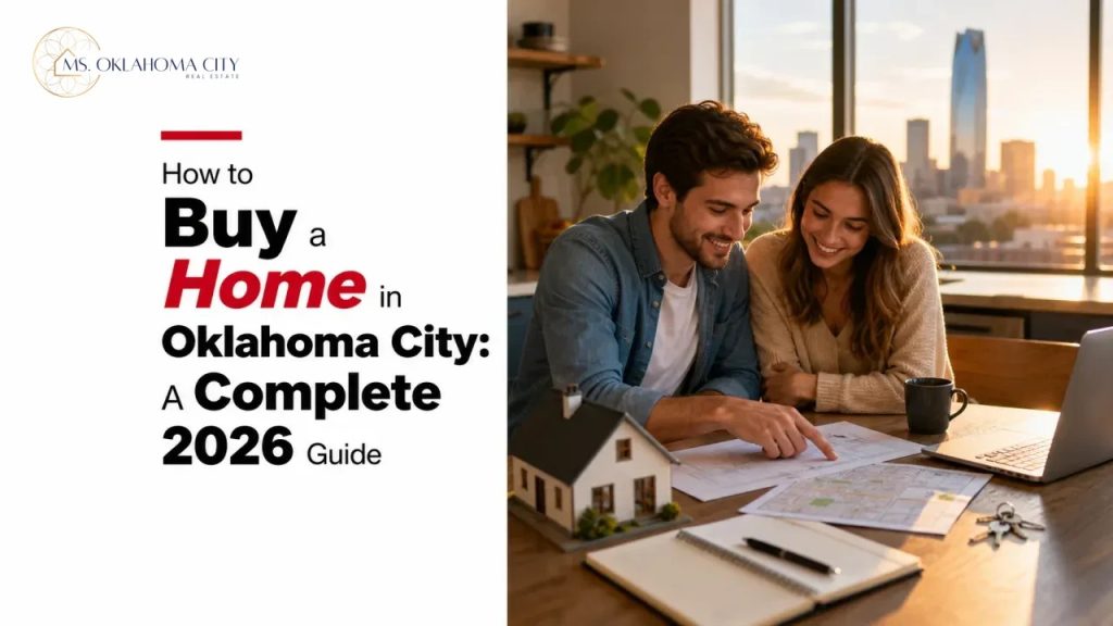 How to Buy a Home in Oklahoma City: A Complete 2026 Guide
