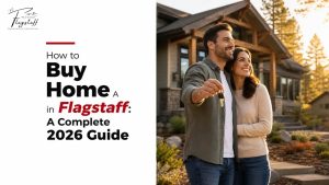 How to Buy a Home in Flagstaff: A Complete 2026 Guide