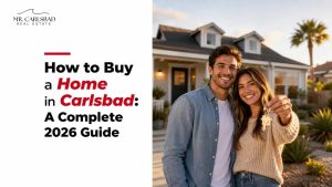 How to Buy a Home in Carlsbad: A Complete 2026 Guide