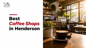 Best Coffee Shops in Henderson
