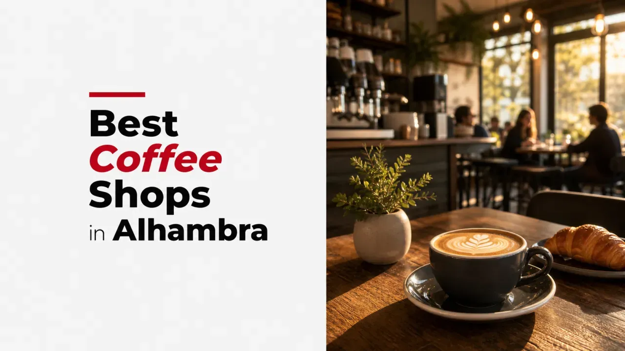 Best Coffee Shops in Alhambra