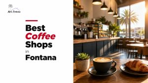 Best Coffee Shops in Fontana