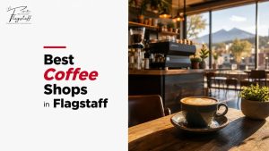 Best Coffee Shops in Flagstaff