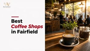 Best Coffee Shops in Fairfield