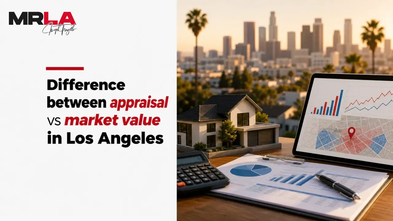 Difference between appraisal vs market value in Los Angeles