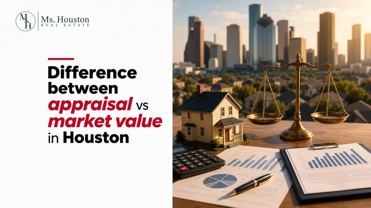 Difference between appraisal vs market value in Houston