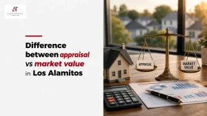 Difference between appraisal vs market value in Los Alamitos