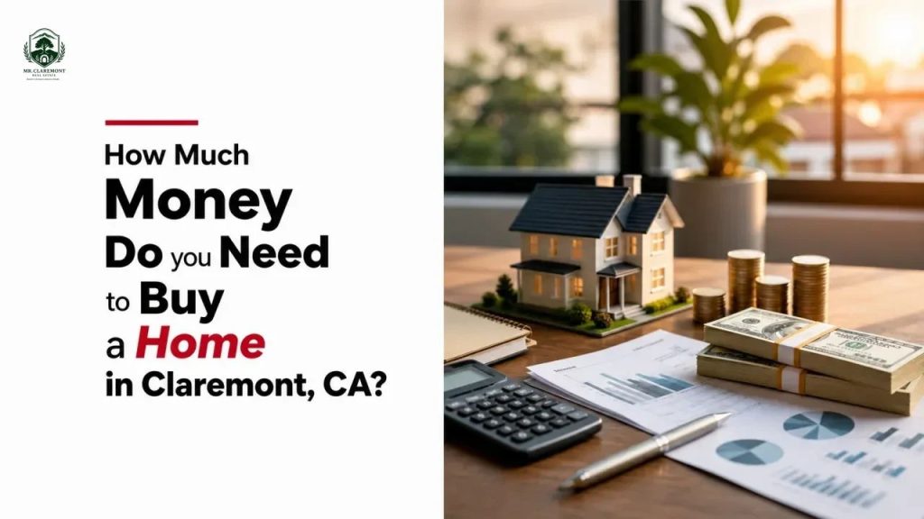 How Much Money Do You Need to Buy a Home in Claremont, CA?