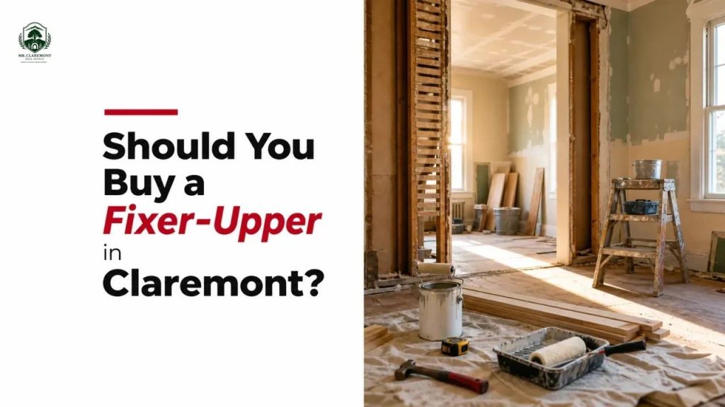 Should You Buy a Fixer-Upper in Claremont?