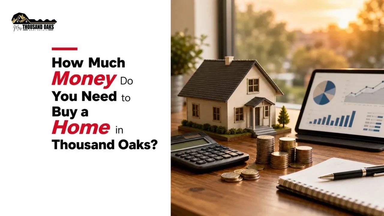 How Much Money Do You Need to Buy a Home in Thousand Oaks?