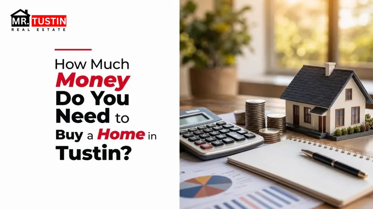 How Much Money Do You Need to Buy a Home in Tustin?