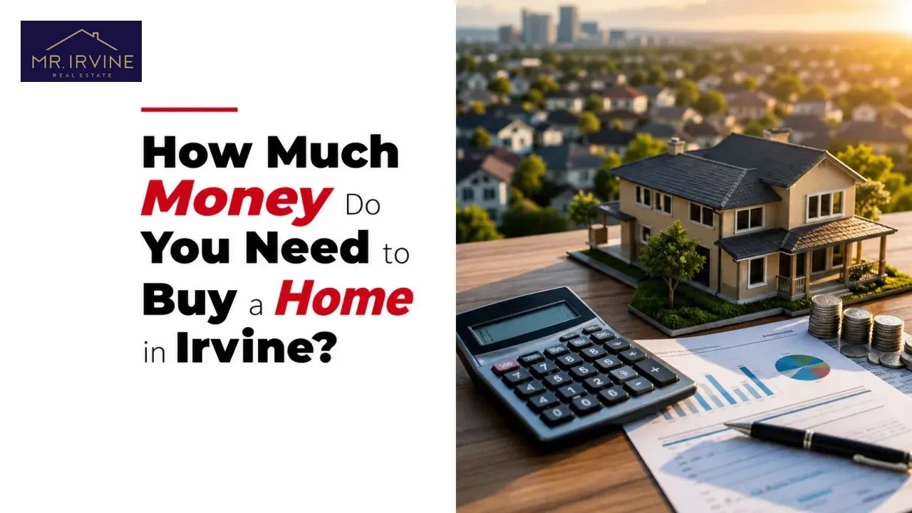 How Much Money Do You Need to Buy a Home in Irvine?
