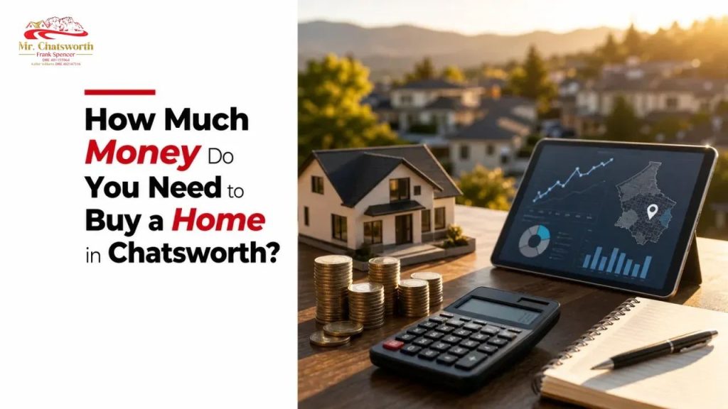 How Much Money Do You Need to Buy a Home in Chatsworth?