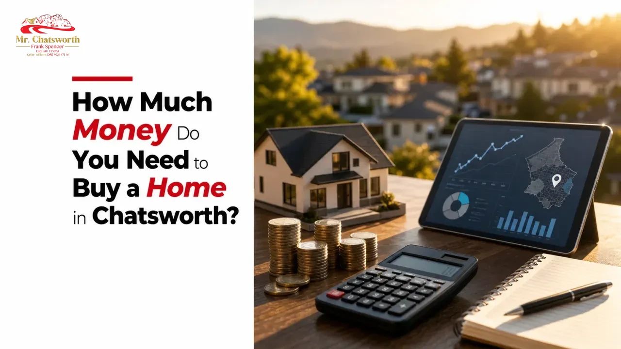How Much Money Do You Need to Buy a Home in Chatsworth?